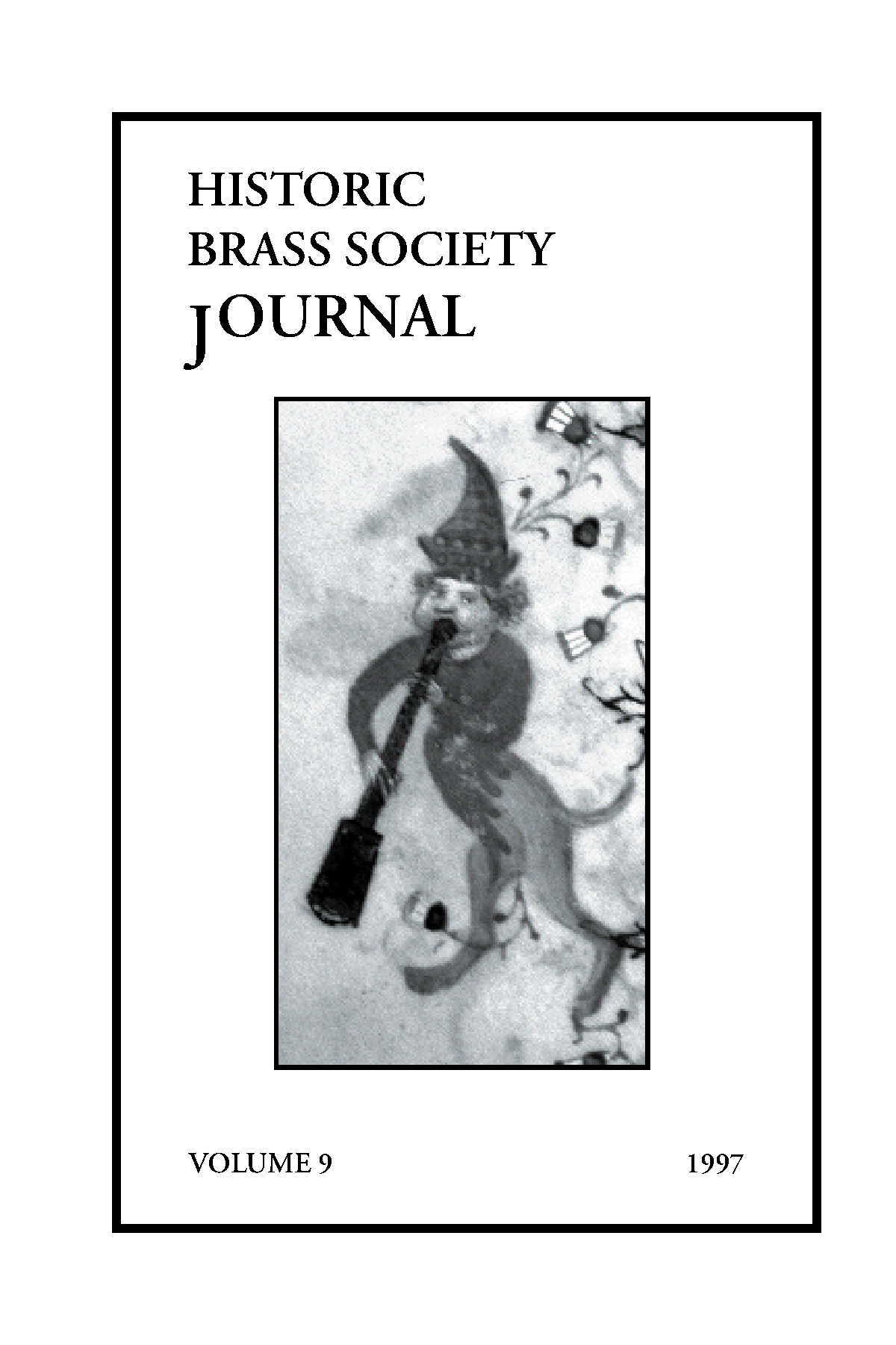 Historic Brass Journal - Volume 9 - 1997