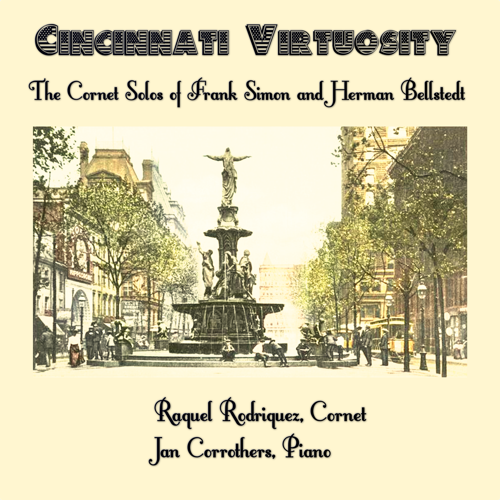 Cincinnati Virtuosity: The Cornet Solos of Frank Simon and Herman Bellstedt
